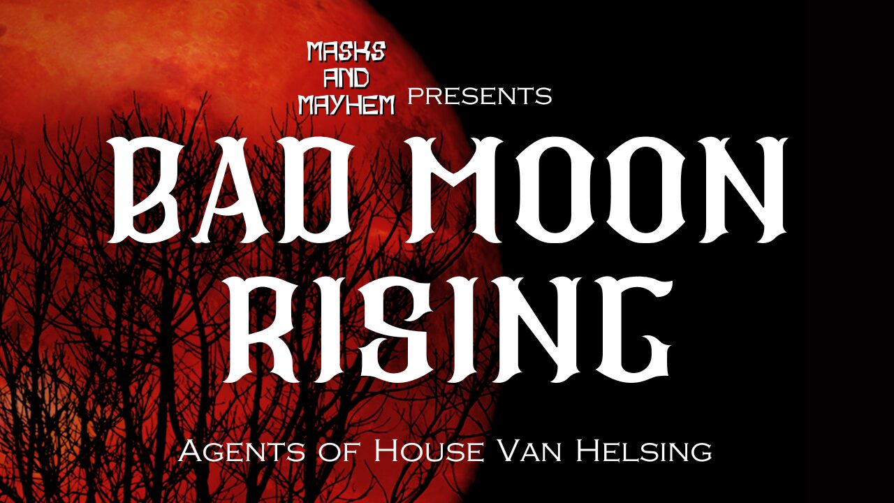 Stream Bad Moon Rising Masks and Mayhem Podcast